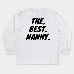 The Best Nanny Kids Long Sleeve T-Shirt